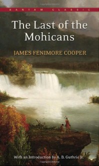 Last of the Mohicans - James Fenimore Cooper