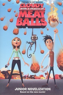 Cloudy with a Chance of Meatballs Junior Novelization - Stacia Deutsch, Stacia Deutsch