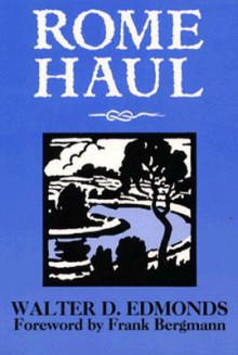 Rome Haul - Walter D. Edmonds