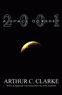 2001: A Space Odyssey - Arthur C. Clarke