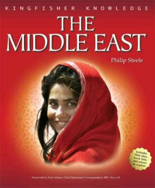 Middle East (Kingfisher Knowledge Series) - Philip Steele, Paul Adams