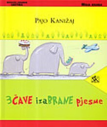 Tričave izabrane pjesme - Pajo Kanižaj, Pika Vončina