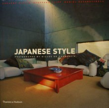 Japanese Style - Suzanne Slesin, Stafford Cliff, Daniel Rozensztroch, Gilles de Chabaneix