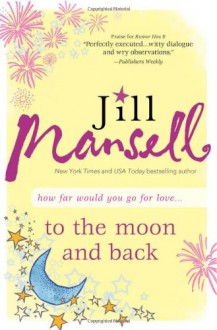 To The Moon and Back - Jill Mansell