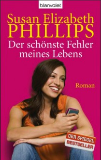 Der schönste Fehler meines Lebens - Susan Elizabeth Phillips, Elfriede Peschel