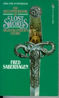 The Second Book of Lost Swords: Sightblinder's Story - Fred Saberhagen