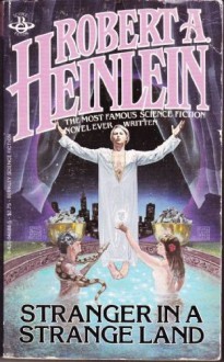 Stranger In A Strange Land - Robert A. Heinlein