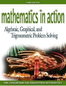 Mathematics in Action: Algebraic, Graphical, and Trigonometric Problem Solving - The Consortium for Foundation Mathematic