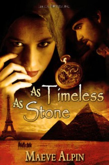 As Timeless As Stone - Maeve Alpin