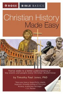 Christian History Made Easy - Timothy Paul Jones