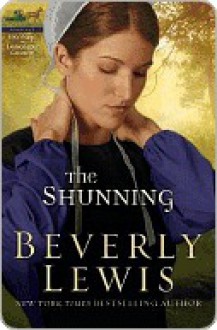 The Shunning - Beverly Lewis