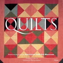 Quilts: Masterworks from the American Folk Art Museum - Elizabeth V. Warren, Maria Conelli, Stacy Hollander, Martha Stewart