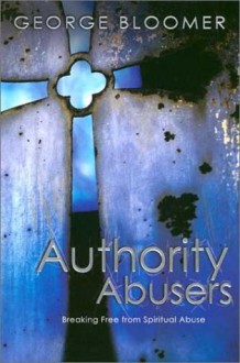 Authority Abusers - George Bloomer