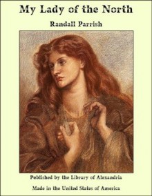 My Lady of the North - Randall Parrish