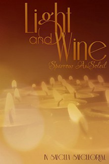 Light and Wine - Sparrow AuSoleil