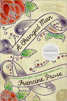 A Changed Man - Francine Prose