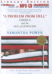 A Problem from Hell: America and the Age of Genocide - Samantha Power