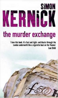 The Murder Exchange - Simon Kernick