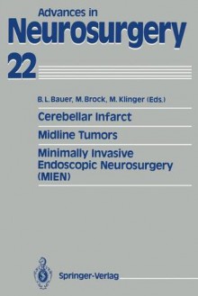 Cerebellar Infarct, Midline Tumors, Minimally Invasive Endoscopic Neurosurgery (Mien) - Bernhard L. Bauer, M. Klinger