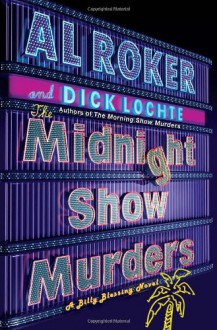 The Midnight Show Murders: A Novel - Al Roker, Dick Lochte