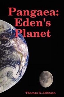 Pangaea: Eden's Planet - Tom Johnson