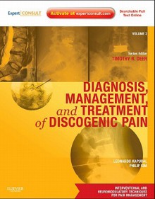 Diagnosis, Management, and Treatment of Discogenic Pain: Volume 3 - Leonardo Kapural, Philip Kim, Timothy Deer