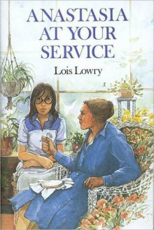 Anastasia At Your Service - Lois Lowry