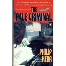 The Pale Criminal - Philip Kerr