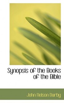 Synopsis of the Books of the Bible - John Nelson Darby