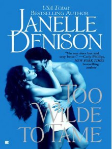 Too Wilde to Tame - Janelle Denison