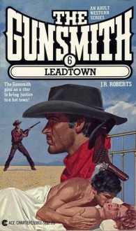 Leadtown - J.R. Roberts