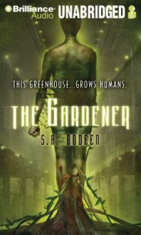 The Gardener - S.A. Bodeen, Luke Daniels