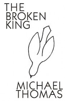 The Broken King - Michael Thomas