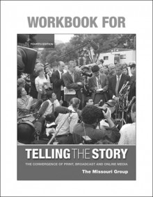 Workbook to Accompany Telling the Story - Missouri Group, Brian S. Brooks, George Kennedy, Daryl R. Moen, Don Ranly, Missouri Group