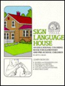 Sign Language House - Betty Miller, Ben Bahan, Frank A. Paul