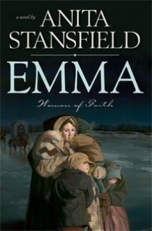 Emma: Woman of Faith (Paperback) - Anita Stansfield