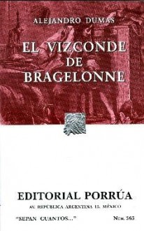 El Vizconde de Bragelonne (The D'Artagnan Romances, #3) - Alexandre Dumas