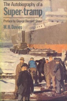 Autobiography of a Super-Tramp - W.H. Davies