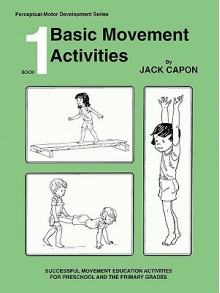 Book 1: Basic Movement Activities - Frank Alexander