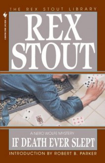 If Death Ever Slept - Rex Stout