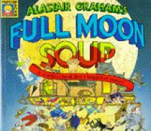 Full Moon Soup - Alastair Graham