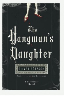 The Hangman's Daughter - chapters 1-3 - Oliver Pötzsch, Lee Chadeayne