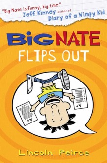 Big Nate Flips Out - Lincoln Peirce