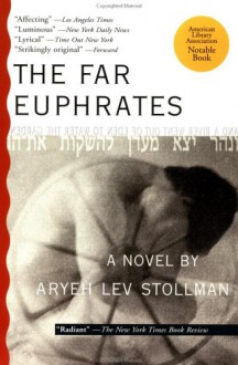 The Far Euphrates - Aryeh Lev Stollman