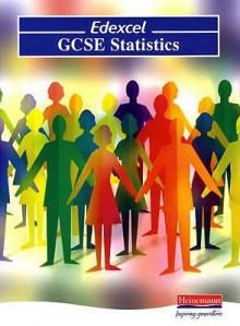 Edexcel Gcse Statistics (Edexcel Gcse Mathematics) - David Kent, Jane Dyer, Gillian Dyer