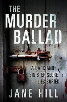 The Murder Ballad - Jane Hill