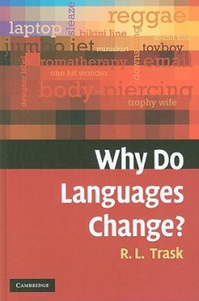 Why Do Languages Change? - Larry Trask