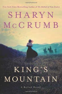 King's Mountain: A Ballad Novel - Sharyn McCrumb