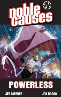 Noble Causes Volume 7: Powerless - Jay Faerber