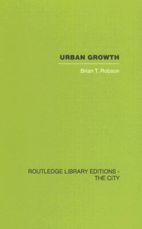 Urban Growth: An Approach - Brian Robson